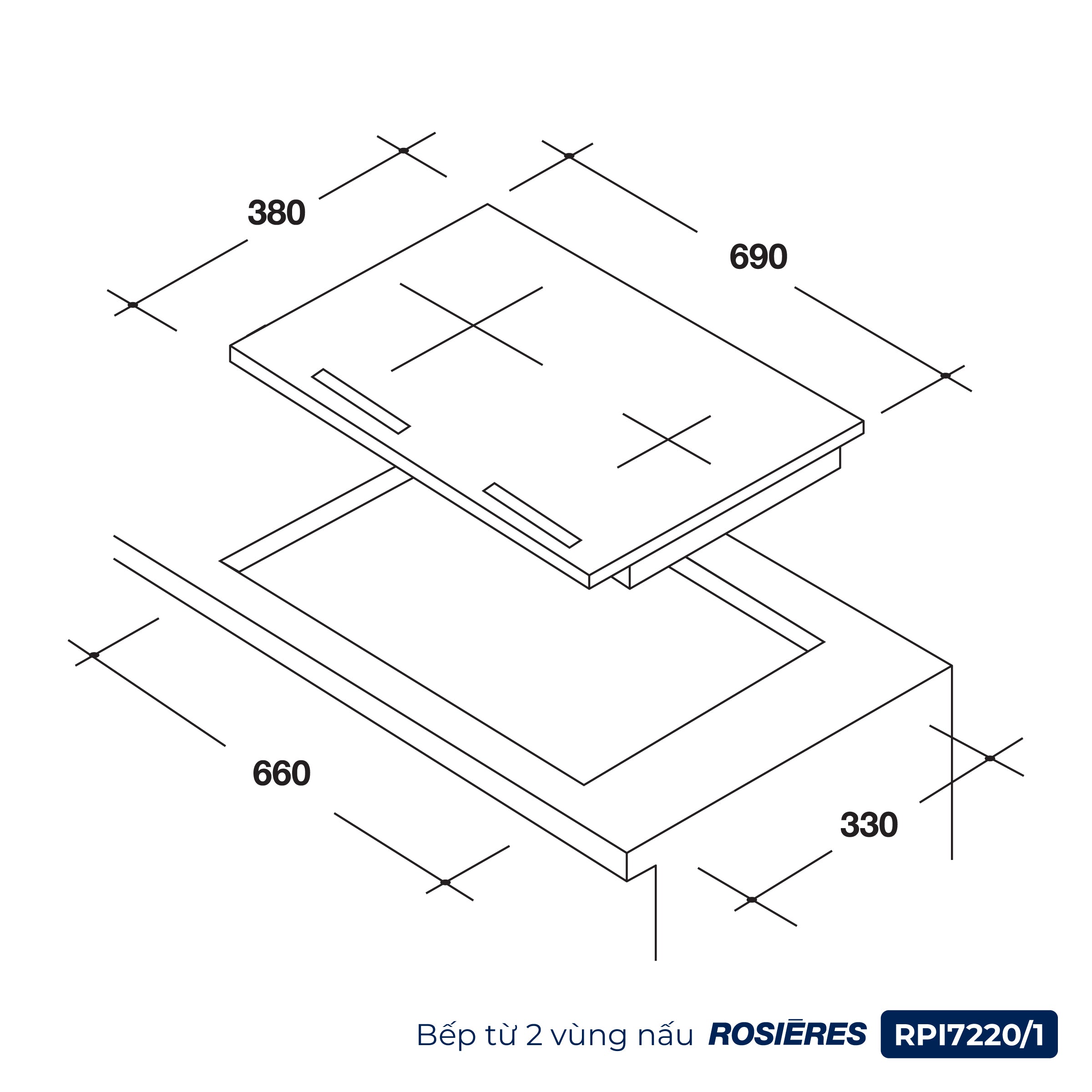 kích thước Bếp từ 2 vùng nấu Rosières RPI7220/1